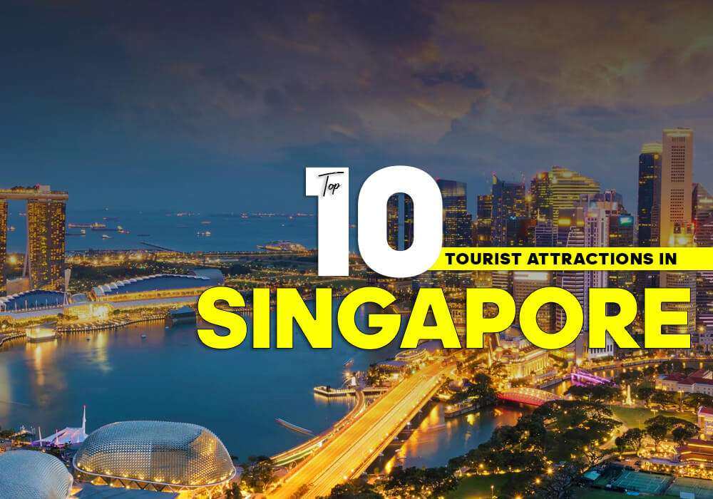 Attractions To Visit In Singapore